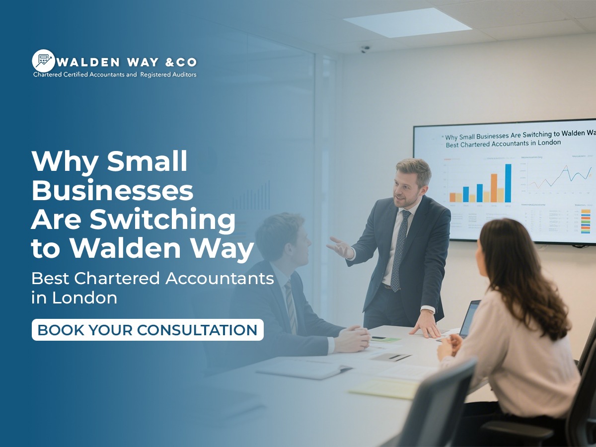 Why Small Businesses Are Switching to Walden Way The Best Chartered Accountants in London